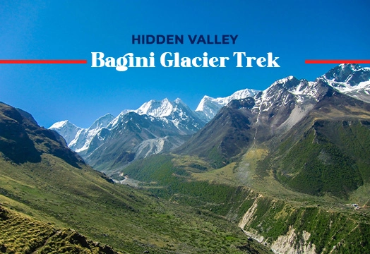 Hidden Valley Bagini Glacier Trek